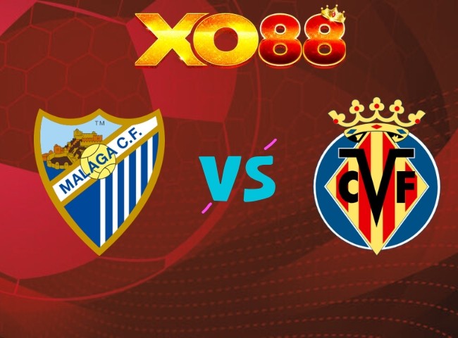 XO88 Nhận định Malaga vs Villarreal, 02h30 ngày 18/09/2026