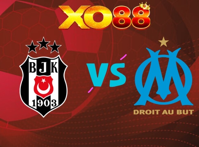 XO88 Nhận định Besiktas JK vs Marseille, 02h00 ngày 18/09/2026