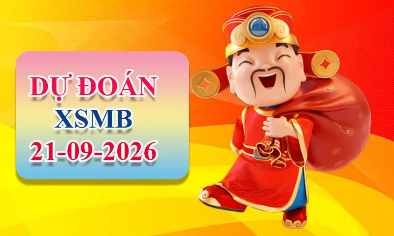 XO88 Dự đoán XSMB ngày 21/09 - Dự đoán XSMB hôm nay
